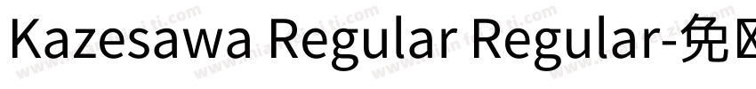 Kazesawa Regular Regular字体转换